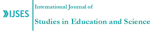 International Journal of Studies in Education and Science (IJSES)